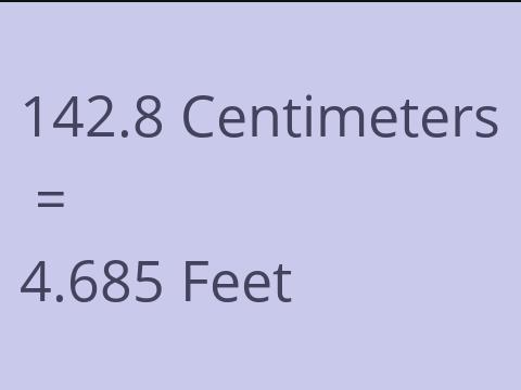 142.8 CM TO FEET