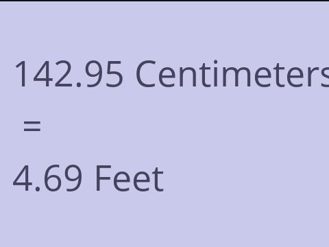 142.95 CM TO FEET