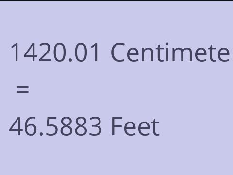 1420.01 CM TO FEET