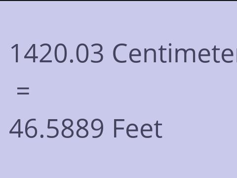 1420.03 CM TO FEET