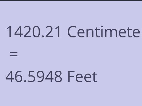 1420.21 CM TO FEET