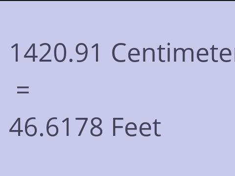 1420.91 CM TO FEET