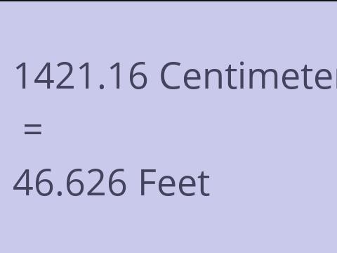 1421.16 CM TO FEET