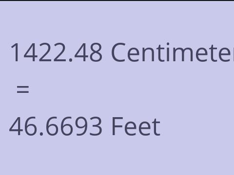 1422.48 CM TO FEET