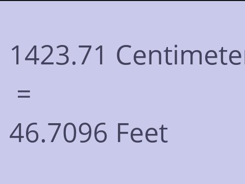 1423.71 CM TO FEET