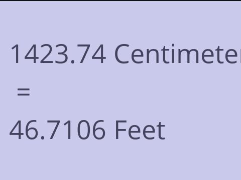 1423.74 CM TO FEET