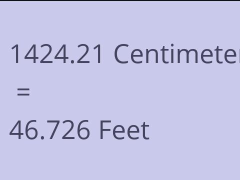 1424.21 CM TO FEET