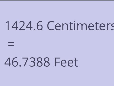 1424.6 CM TO FEET