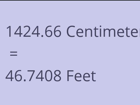 1424.66 CM TO FEET