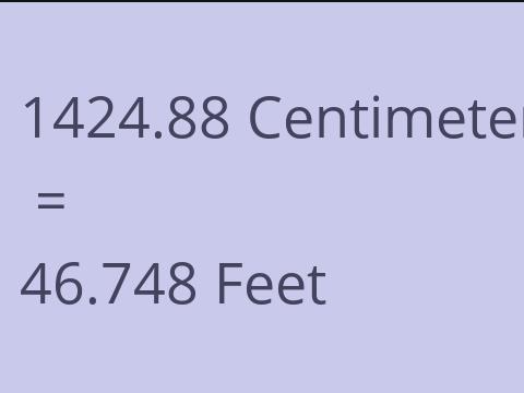 1424.88 CM TO FEET