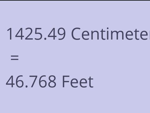 1425.49 CM TO FEET