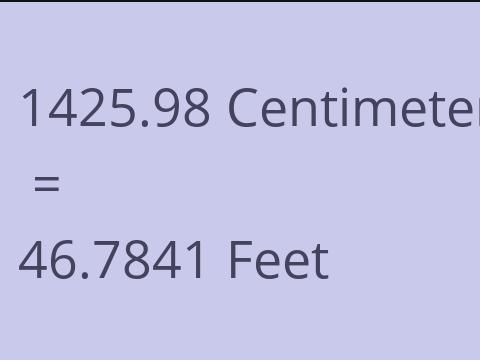 1425.98 CM TO FEET