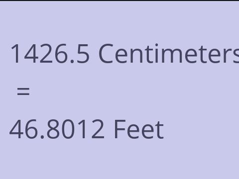 1426.5 CM TO FEET