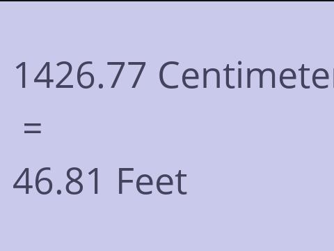 1426.77 CM TO FEET