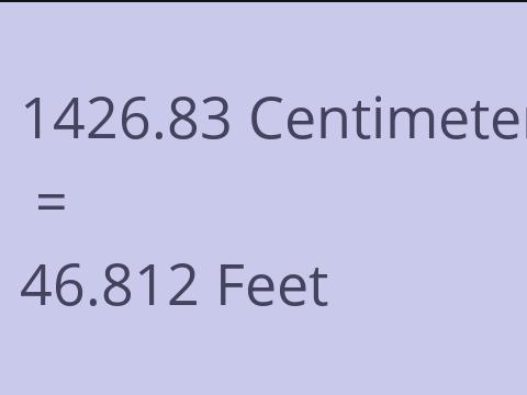 1426.83 CM TO FEET