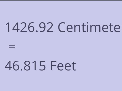 1426.92 CM TO FEET