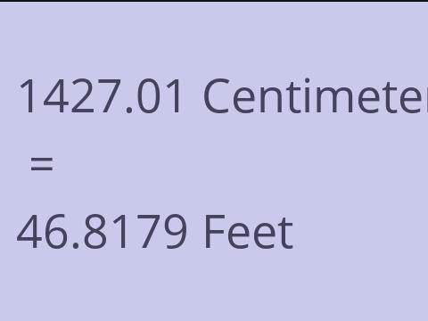 1427.01 CM TO FEET