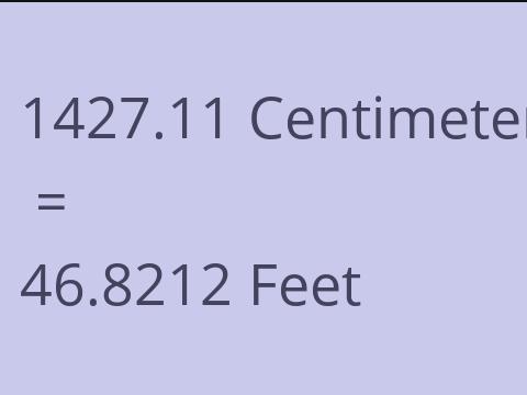 1427.11 CM TO FEET