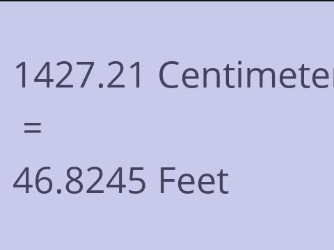 1427.21 CM TO FEET