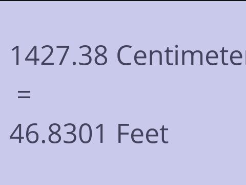 1427.38 CM TO FEET