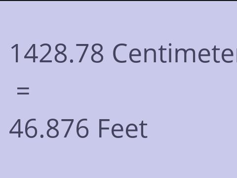 1428.78 CM TO FEET