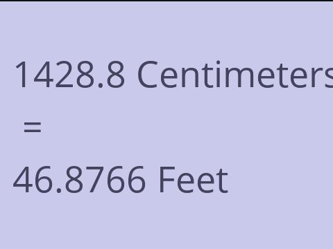 1428.8 CM TO FEET