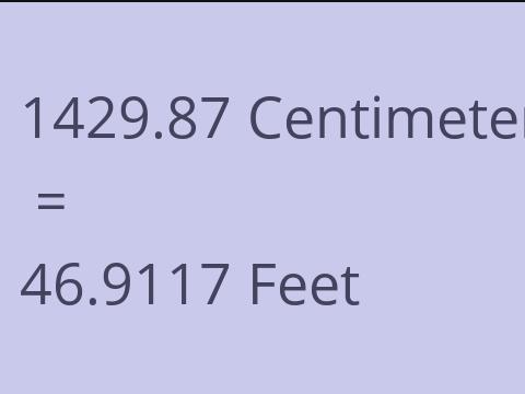 1429.87 CM TO FEET