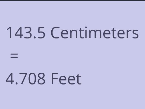 143.5 CM TO FEET