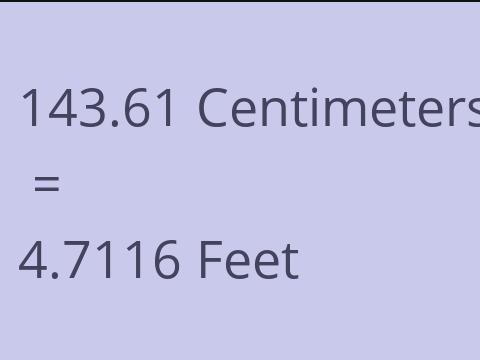 143.61 CM TO FEET