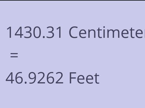 1430.31 CM TO FEET