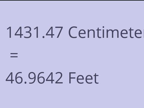 1431.47 CM TO FEET