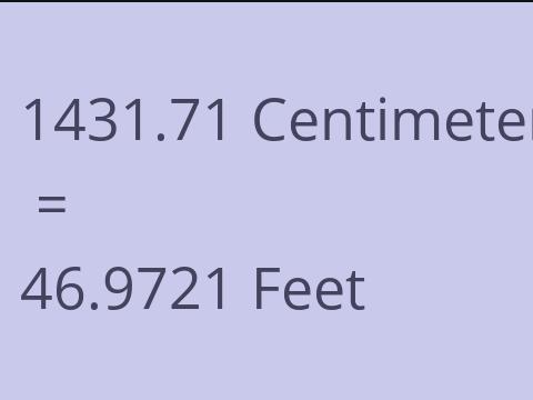 1431.71 CM TO FEET