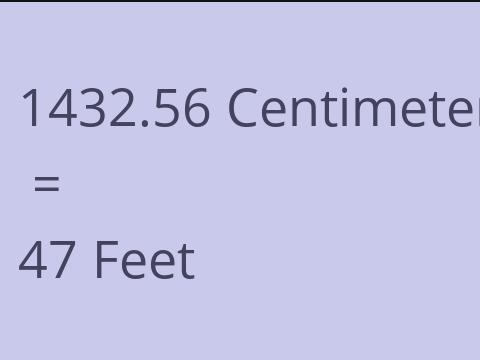 1432.56 CM TO FEET