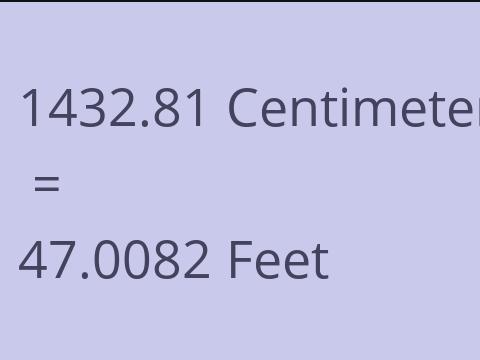 1432.81 CM TO FEET