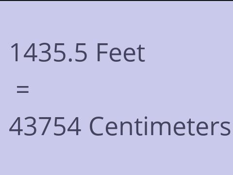 1435.5 FEET TO CM