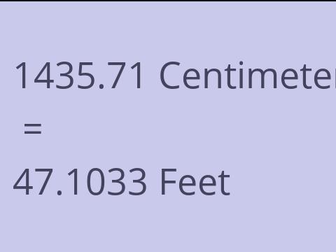 1435.71 CM TO FEET