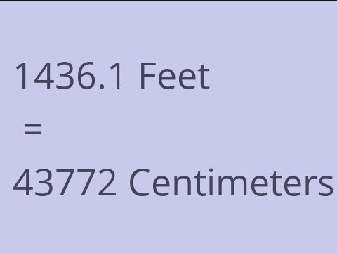 1436.1 FEET TO CM