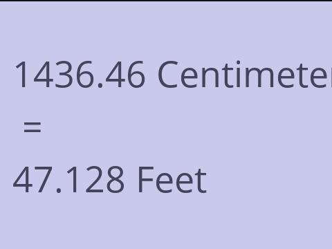 1436.46 CM TO FEET