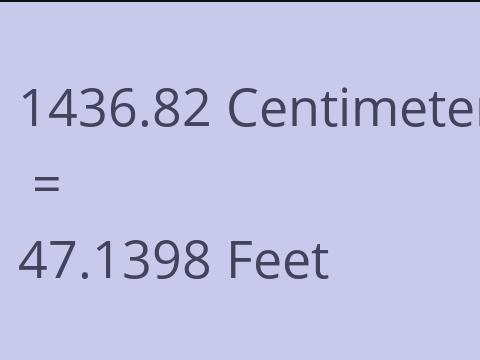 1436.82 CM TO FEET