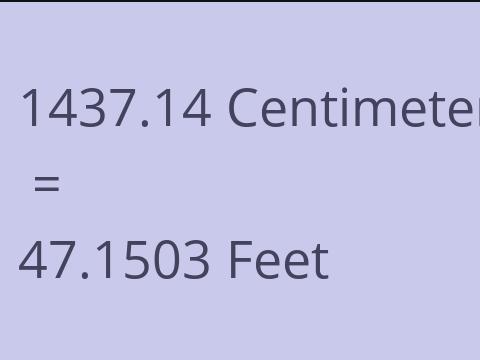 1437.14 CM TO FEET