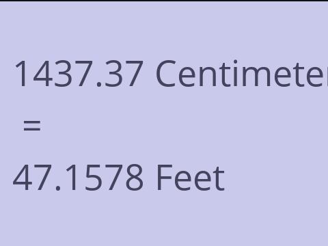 1437.37 CM TO FEET