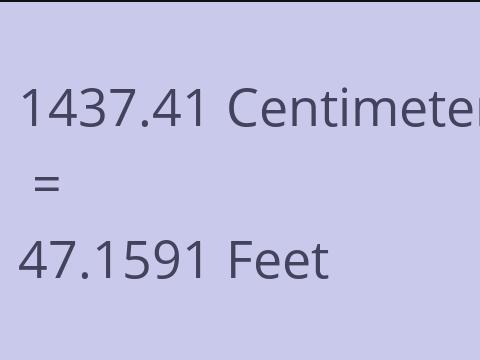 1437.41 CM TO FEET