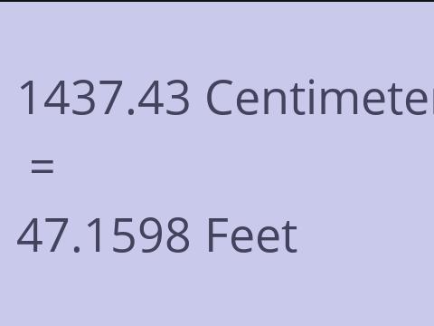 1437.43 CM TO FEET