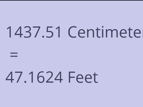 1437.51 CM TO FEET