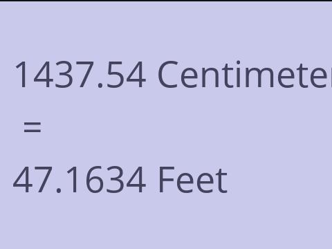 1437.54 CM TO FEET