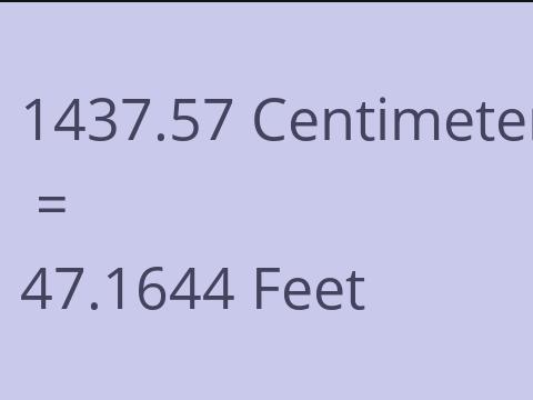 1437.57 CM TO FEET