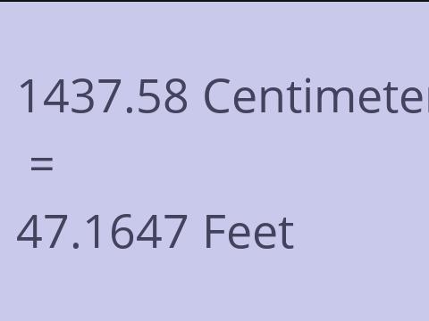 1437.58 CM TO FEET