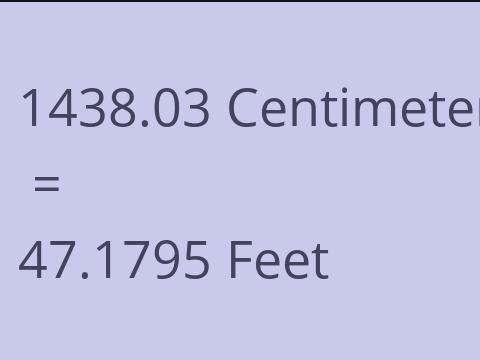 1438.03 CM TO FEET