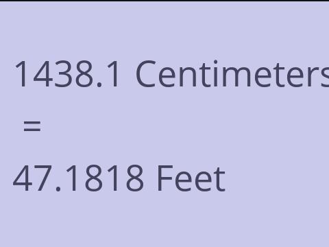 1438.1 CM TO FEET