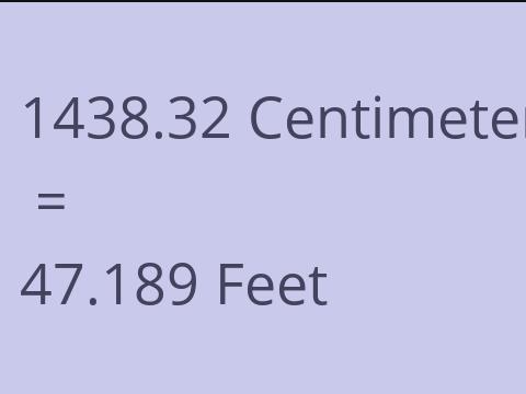 1438.32 CM TO FEET